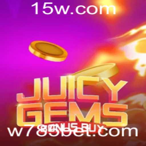 JuicyGemsBonusBuy: Explorando o Mundo das Gemas com 785bet