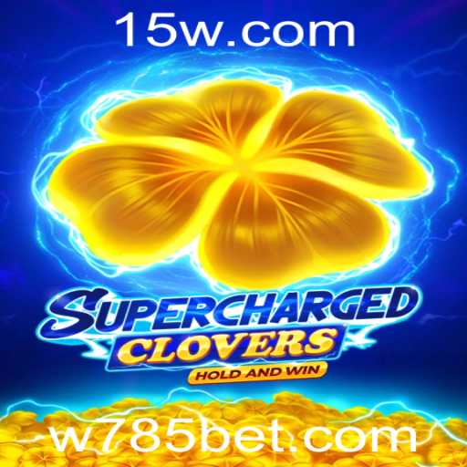 Descubra o Fascinante Mundo do Jogo SchargedClovers e a Onda de Sucesso do 785bet